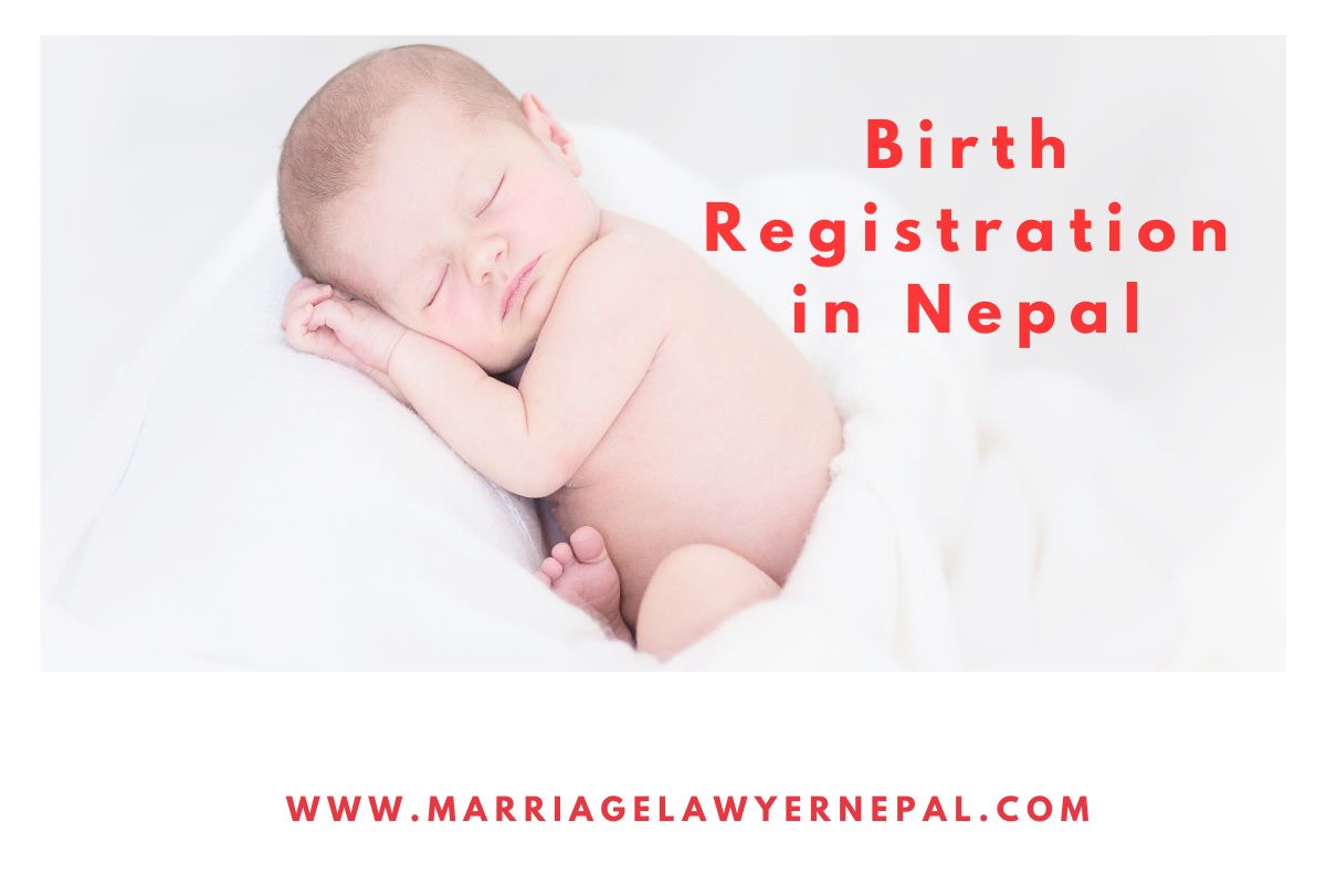 Birth Registration In Nepal New Law Easy Guide 2081 Marriage Lawyer Nepal
